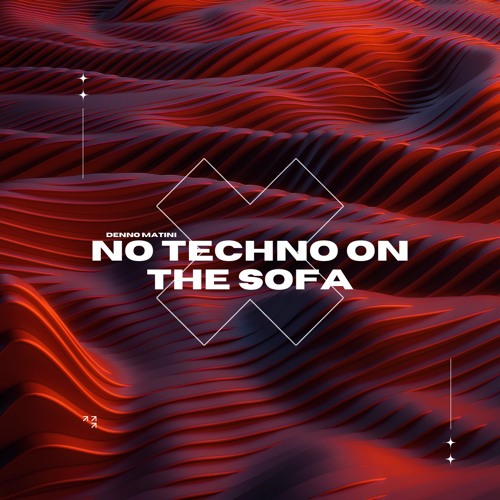 No Techno On The Sofa